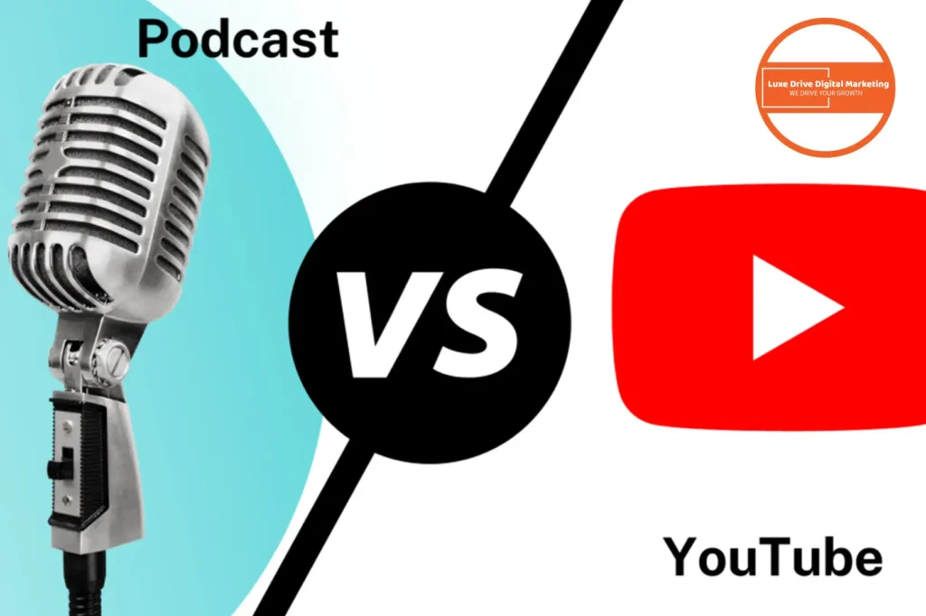 Luxe Drive Digital Marketing America's Top Marketing Agency Microphone representing podcasts on the left and YouTube logo on the right, separated by a diagonal "VS" in the center. Luxe Drive Digital Marketing We Drive Your Growth