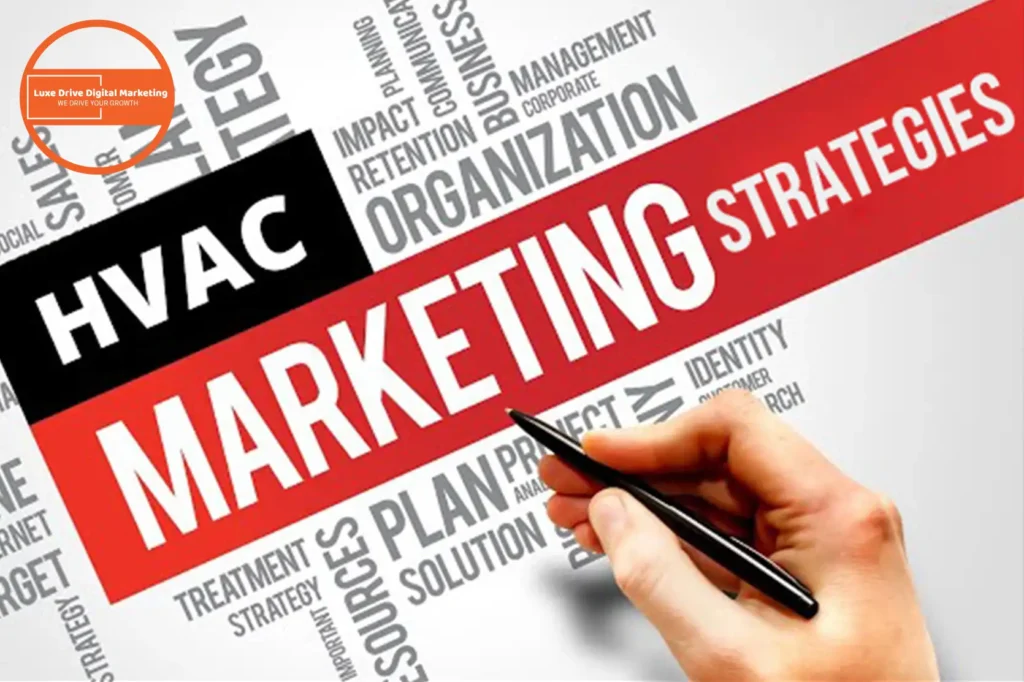 Luxe Drive Digital Marketing America's Top Marketing Agency A hand holding a pen points to a graphic featuring the words "HVAC Marketing Strategies" with surrounding terms like organization, business, and management. Luxe Drive Digital Marketing We Drive Your Growth