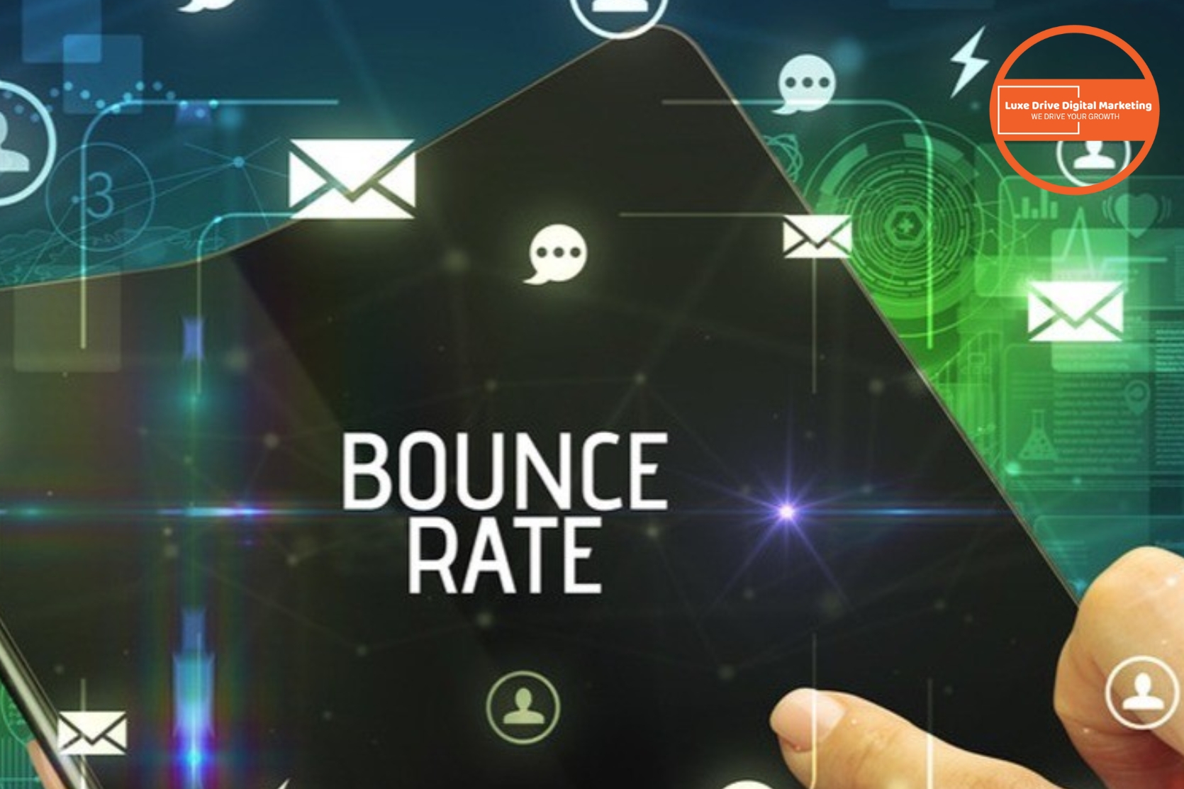 Luxe Drive Digital Marketing America&#039;s Top Marketing Agency A person holds a tablet displaying the words &quot;Bounce Rate&quot; amid digital icons for email, chat, and internet connectivity. Luxe Drive Digital Marketing We Drive Your Growth